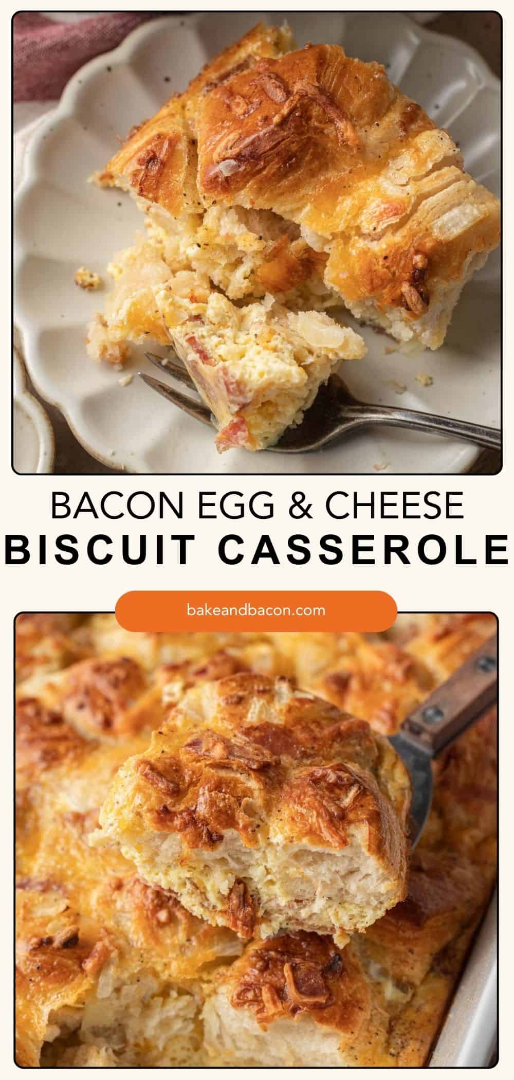 Crowd-Pleasing Bacon Egg and Cheese Biscuit Casserole - Bake & Bacon